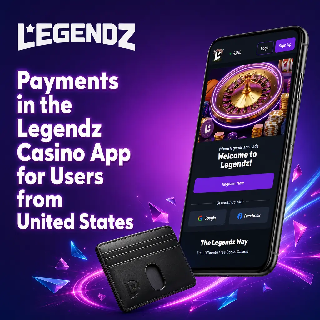 Payments in the Legendz Casino App for Users from United States