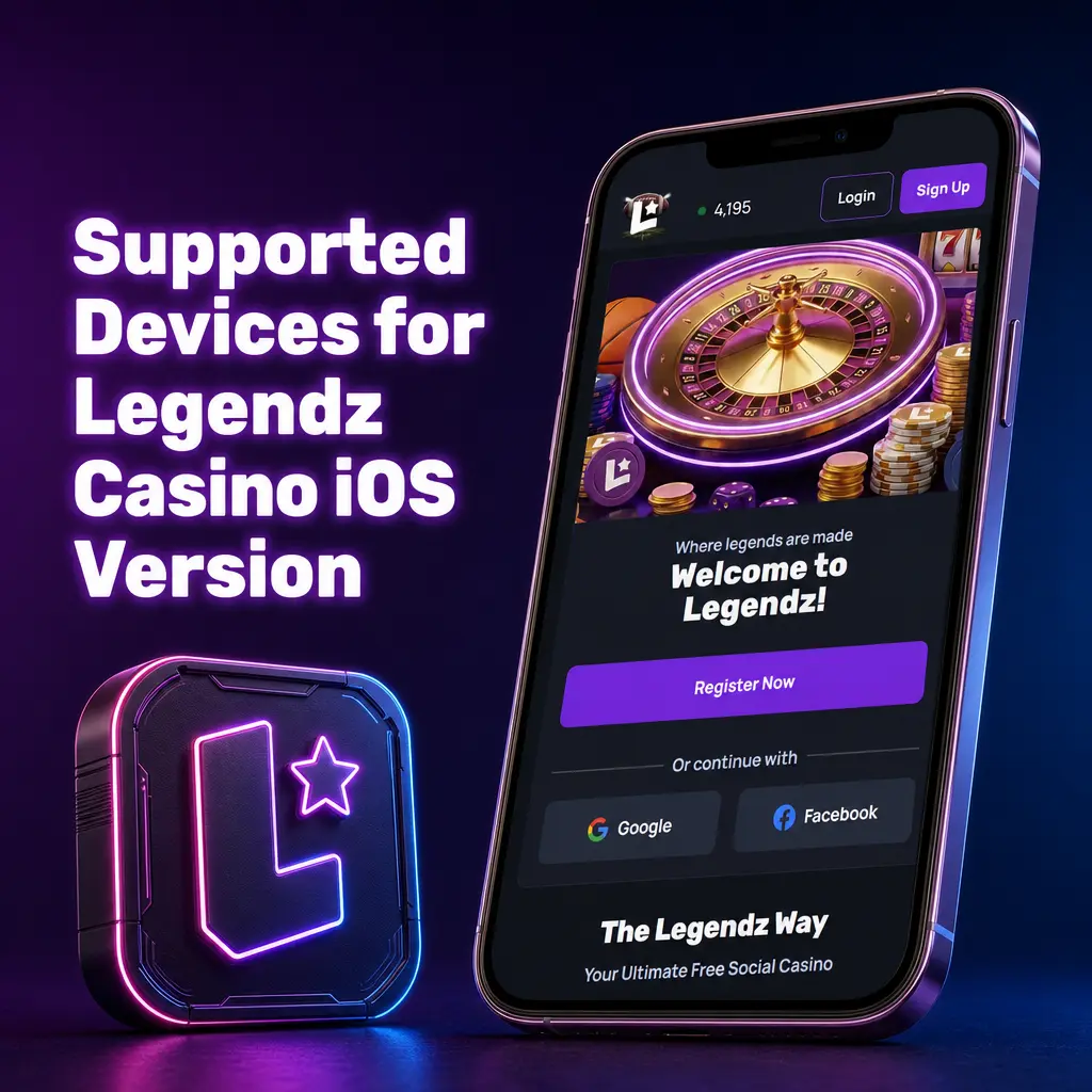 Supported Devices for Legendz Casino iOS Version