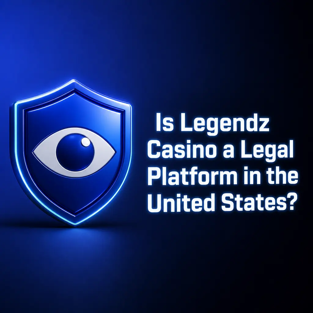 Is Legendz Casino a Legal Platform in the United States?